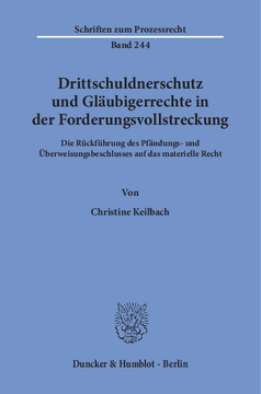 Drittschuldnerschutz und Gläubigerrechte in der Forderungsvollstreckung Drittschuldnerschutz und Gläubigerrechte in der Forderungsvollstreckung