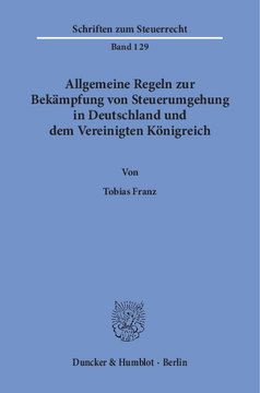 Allgemeine Regeln zur Bekämpfung von Steuerumgehung in Deutschland und dem Vereinigten Königreich Allgemeine Regeln zur Bekämpfung von Steuerumgehung in Deutschland und dem Vereinigten Königreich