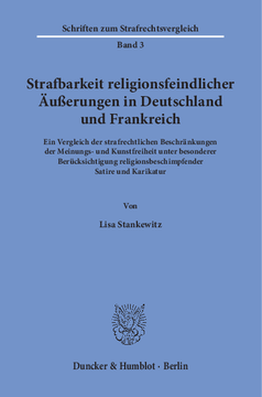 Strafbarkeit religionsfeindlicher Äußerungen in Deutschland und Frankreich Strafbarkeit religionsfeindlicher Äußerungen in Deutschland und Frankreich