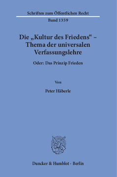 Die »Kultur des Friedens« – Thema der universalen Verfassungslehre Die »Kultur des Friedens« – Thema der universalen Verfassungslehre