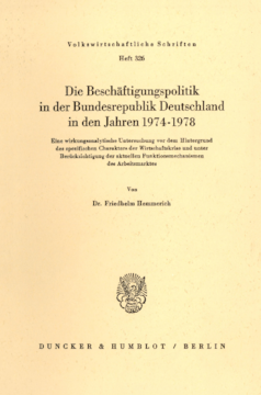 Die Beschäftigungspolitik in der Bundesrepublik Deutschland in den Jahren 1974 - 1978 Die Beschäftigungspolitik in der Bundesrepublik Deutschland in den Jahren 1974 - 1978