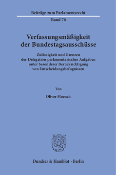 Verfassungsmäßigkeit der Bundestagsausschüsse Verfassungsmäßigkeit der Bundestagsausschüsse