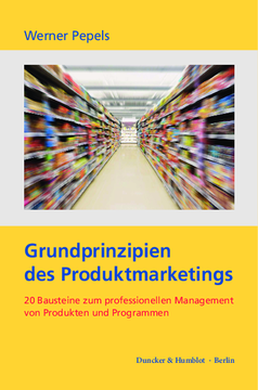 Grundprinzipien des Produktmarketings Grundprinzipien des Produktmarketings