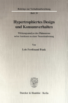 Hypertrophiertes Design und Konsumverhalten Hypertrophiertes Design und Konsumverhalten