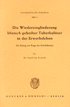 Die Wiedereingliederung klinisch geheilter Tuberkulöser in das Erwerbsleben Die Wiedereingliederung klinisch geheilter Tuberkulöser in das Erwerbsleben