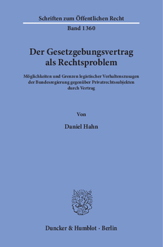 Der Gesetzgebungsvertrag als Rechtsproblem Der Gesetzgebungsvertrag als Rechtsproblem