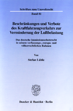 Beschränkungen und Verbote des Kraftfahrzeugverkehrs zur Verminderung der Luftbelastung Beschränkungen und Verbote des Kraftfahrzeugverkehrs zur Verminderung der Luftbelastung