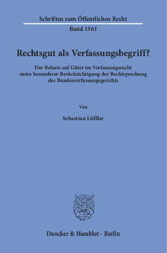 Rechtsgut als Verfassungsbegriff? Rechtsgut als Verfassungsbegriff?