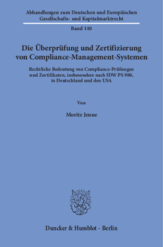Die Überprüfung und Zertifizierung von Compliance-Management-Systemen Die Überprüfung und Zertifizierung von Compliance-Management-Systemen