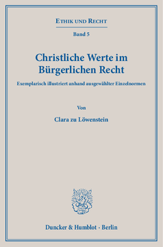 Christliche Werte im Bürgerlichen Recht Christliche Werte im Bürgerlichen Recht