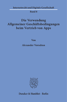 Die Verwendung Allgemeiner Geschäftsbedingungen beim Vertrieb von Apps Die Verwendung Allgemeiner Geschäftsbedingungen beim Vertrieb von Apps