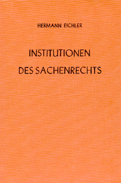 Institutionen des Sachenrechts Institutionen des Sachenrechts