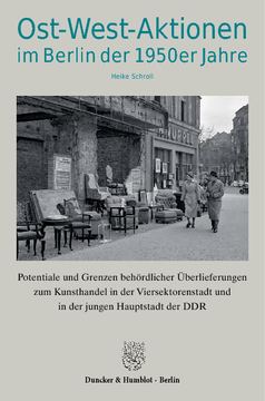 Ost-West-Aktionen im Berlin der 1950er Jahre Ost-West-Aktionen im Berlin der 1950er Jahre