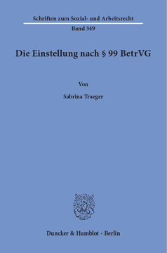 Die Einstellung nach § 99 BetrVG Die Einstellung nach § 99 BetrVG