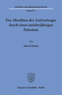 Der Abschluss des Arztvertrages durch einen minderjährigen Patienten Der Abschluss des Arztvertrages durch einen minderjährigen Patienten