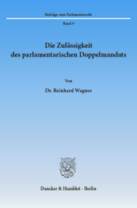 Die Zulässigkeit des parlamentarischen Doppelmandats