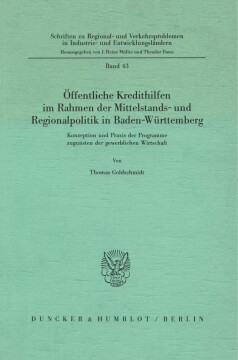 Öffentliche Kredithilfen im Rahmen der Mittelstands- und Regionalpolitik in Baden-Württemberg Öffentliche Kredithilfen im Rahmen der Mittelstands- und Regionalpolitik in Baden-Württemberg