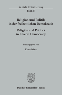 Religion und Politik in der freiheitlichen Demokratie / Religion and Politics in Liberal Democracy