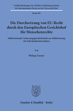 Die Durchsetzung von EU-Recht durch den Europäischen Gerichtshof für Menschenrechte Die Durchsetzung von EU-Recht durch den Europäischen Gerichtshof für Menschenrechte