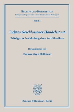 Fichtes »Geschlossener Handelsstaat« Fichtes »Geschlossener Handelsstaat«