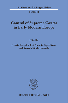 Control of Supreme Courts in Early Modern Europe Control of Supreme Courts in Early Modern Europe