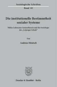 Die institutionelle Bestimmtheit sozialer Systeme