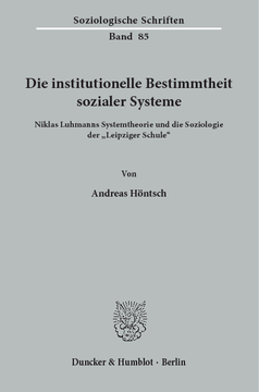 Die institutionelle Bestimmtheit sozialer Systeme Die institutionelle Bestimmtheit sozialer Systeme