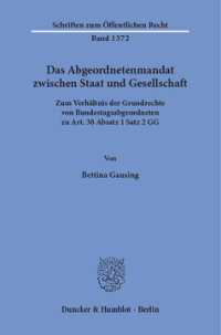 Das Abgeordnetenmandat zwischen Staat und Gesellschaft
