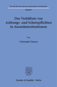 Das Verhältnis von Achtungs- und Schutzpflichten in Ausnahmesituationen