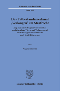 Das Tatbestandsmerkmal »Verlangen« im Strafrecht
