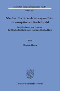 Strafrechtliche Verfahrensgarantien im europäischen Kartellrecht