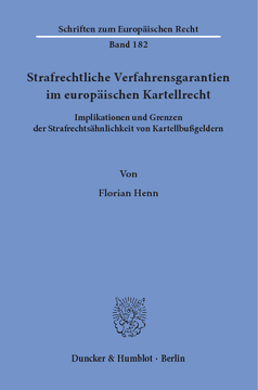 Strafrechtliche Verfahrensgarantien im europäischen Kartellrecht Strafrechtliche Verfahrensgarantien im europäischen Kartellrecht