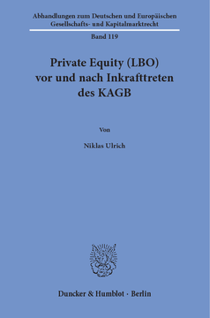 Private Equity (LBO) vor und nach Inkrafttreten des KAGB Private Equity (LBO) vor und nach Inkrafttreten des KAGB
