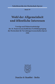 Wohl der Allgemeinheit und öffentliche Interessen Wohl der Allgemeinheit und öffentliche Interessen
