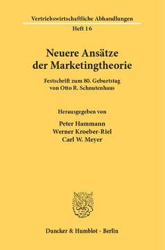 Neuere Ansätze der Marketingtheorie Neuere Ansätze der Marketingtheorie