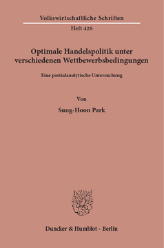 Optimale Handelspolitik unter verschiedenen Wettbewerbsbedingungen Optimale Handelspolitik unter verschiedenen Wettbewerbsbedingungen
