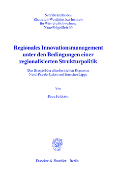 Regionales Innovationsmanagement unter den Bedingungen einer regionalisierten Strukturpolitik Regionales Innovationsmanagement unter den Bedingungen einer regionalisierten Strukturpolitik