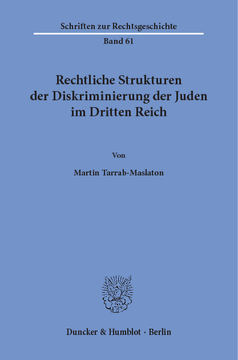 Rechtliche Strukturen der Diskriminierung der Juden im Dritten Reich Rechtliche Strukturen der Diskriminierung der Juden im Dritten Reich