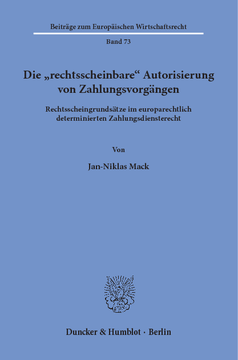 Die »rechtsscheinbare« Autorisierung von Zahlungsvorgängen Die »rechtsscheinbare« Autorisierung von Zahlungsvorgängen