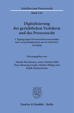Digitalisierung der gerichtlichen Verfahren und das Prozessrecht Digitalisierung der gerichtlichen Verfahren und das Prozessrecht