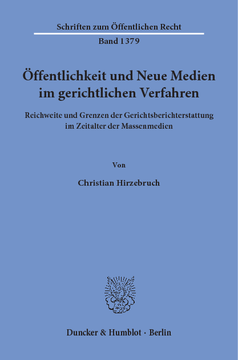 Öffentlichkeit und Neue Medien im gerichtlichen Verfahren Öffentlichkeit und Neue Medien im gerichtlichen Verfahren