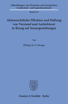 Aktienrechtliche Pflichten und Haftung von Vorstand und Aufsichtsrat in Bezug auf Steuergestaltungen Aktienrechtliche Pflichten und Haftung von Vorstand und Aufsichtsrat in Bezug auf Steuergestaltungen