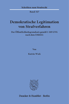 Demokratische Legitimation von Strafverfahren Demokratische Legitimation von Strafverfahren