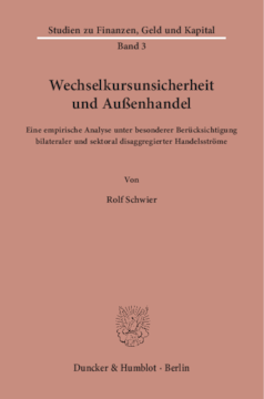 Wechselkursunsicherheit und Außenhandel Wechselkursunsicherheit und Außenhandel