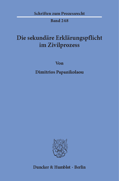 Die sekundäre Erklärungspflicht im Zivilprozess Die sekundäre Erklärungspflicht im Zivilprozess