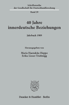 40 Jahre innerdeutsche Beziehungen 40 Jahre innerdeutsche Beziehungen