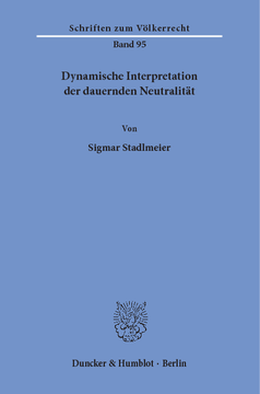 Dynamische Interpretation der dauernden Neutralität Dynamische Interpretation der dauernden Neutralität
