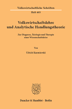 Volkswirtschaftslehre und Analytische Handlungstheorie Volkswirtschaftslehre und Analytische Handlungstheorie