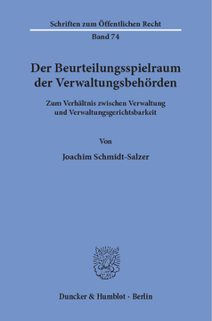 Der Beurteilungsspielraum der Verwaltungsbehörden Der Beurteilungsspielraum der Verwaltungsbehörden
