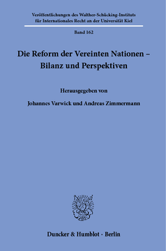 Die Reform der Vereinten Nationen – Bilanz und Perspektiven Die Reform der Vereinten Nationen – Bilanz und Perspektiven
